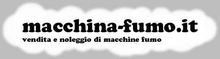 macchina-fumo.it - vendita e noleggio di macchine fumo